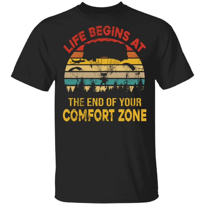 Vintage Retro Life Begins At The End Of Your Comfort Zone Parachute Man Pilot Gifts T-Shirt Fashionable Trendy Casual