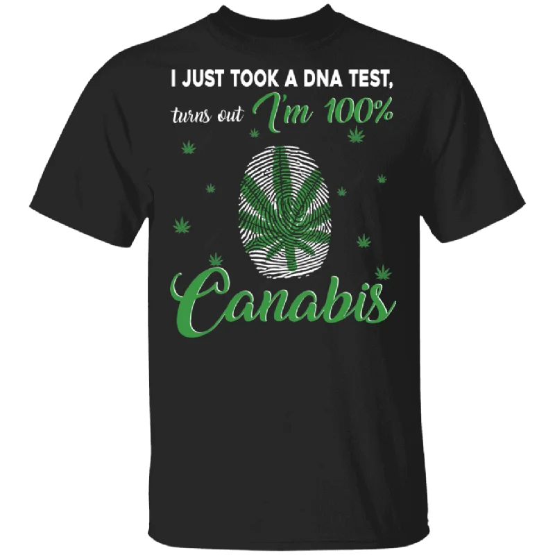 I Just Took A DNA Test Turns Out I'm 100 % Canabis Fingerprints Weed Marijuana Smoker Gifts T-Shirt Mesh Blend Leather Blend Suede Blend