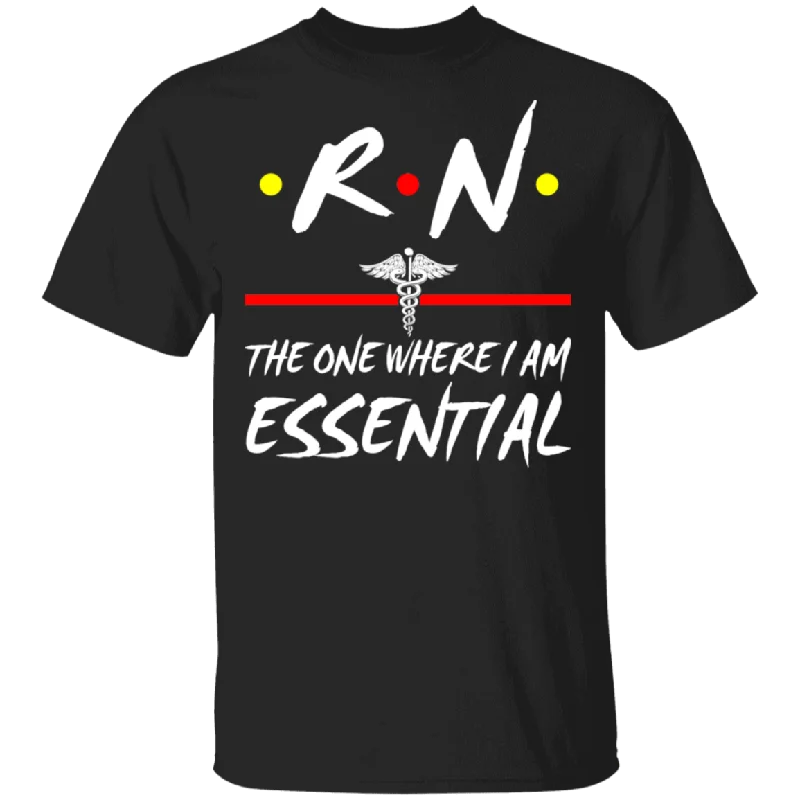 RN The One Where I Am Essential Cute Medical Symbol Shirt Matching Men Women RN Registered Nurse Nurse Doctor Gifts T-Shirt Hooded Caped Shawl Collar