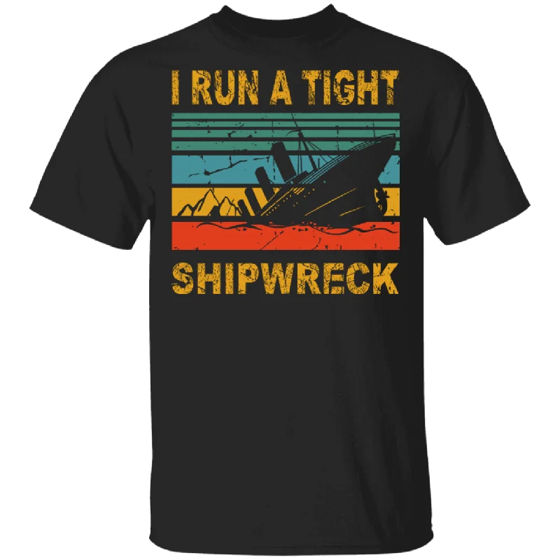 Vintage Square I Run A Tight Shipwreck Ship Lover Shipwreck Gifts T-Shirt Zippered Front Buttoned Front Snap Front