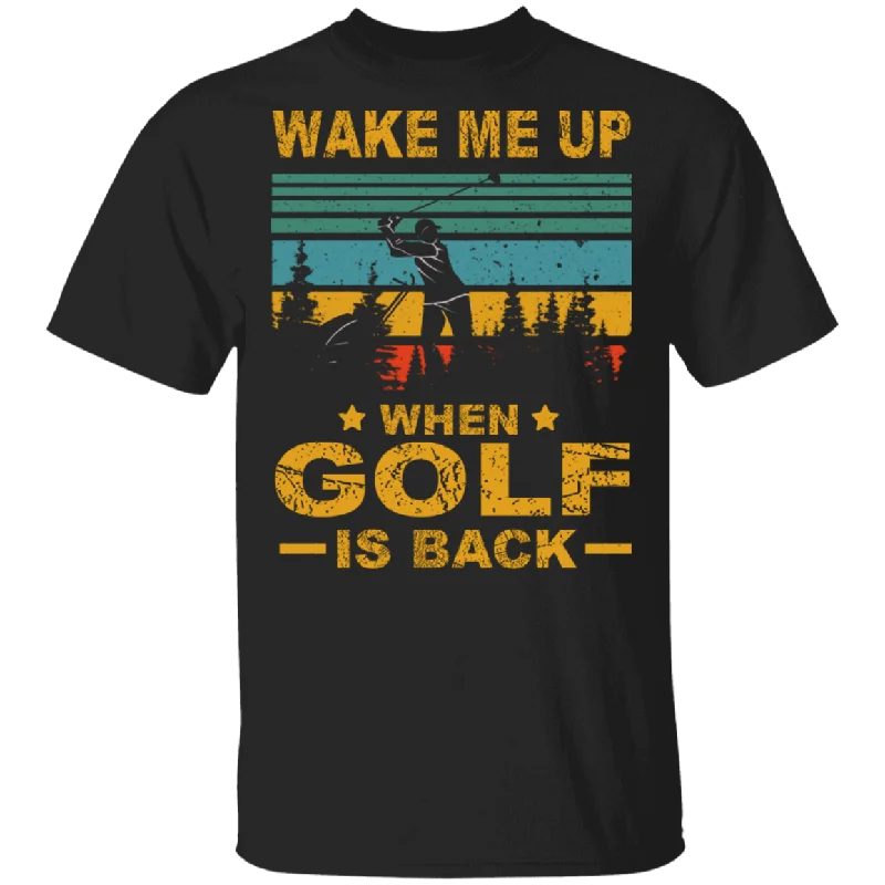 Vintage Square Wake Me Up When Golf Is Back Funny Golf Shirt Matching Golf Player Lover Gifts T-Shirt Spandex Blend Rayon Blend Denim Blend