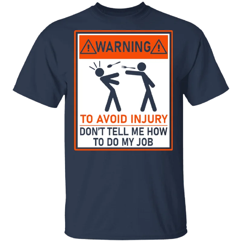 Warning To Avoid Injury Don't Tell Me How To Do My Job Funny Warning Shirt Matching Women Ladies Lunch Lady Gifts T-Shirt Striped Floral Plaid