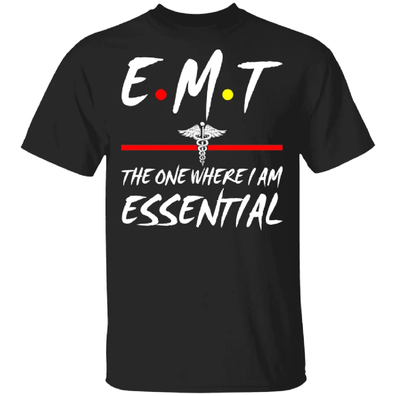 EMT The One Where I Am Essential Cute Medical Symbol Shirt Matching Men Women EMT Emergency Medical Technician Nurse Doctor Gifts T-Shirt Mesh Canvas Denim