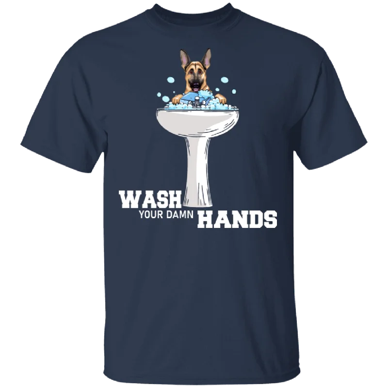 Wash Your Damn Hands Funny German Shepherd And Hand Sink Shirt Matching German Shepherd Dog Lover Owner Gifts T-Shirt Collared Crew Neck Turtle Neck