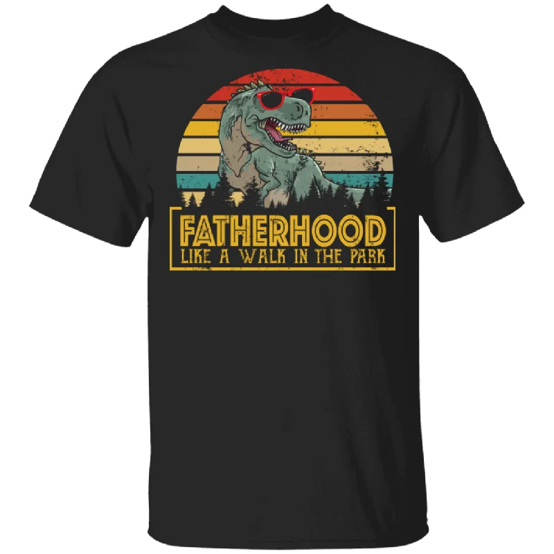 Vintage Retro Fatherhood Like A Walk In The Park Funny T-Rex Fother Shirt Matching T-Rex Dinosaurs Lover Men Dad Fother's Day Gifts T-Shirt Elegant Classic Vintage